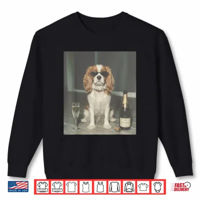 Sweatshirt Funny Cavalier King Charles Drinking Champagne Meme Graphic Shirt