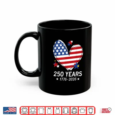 Mug 250th Anniversary America Flag Heart 250 Year Women Girls Shirt