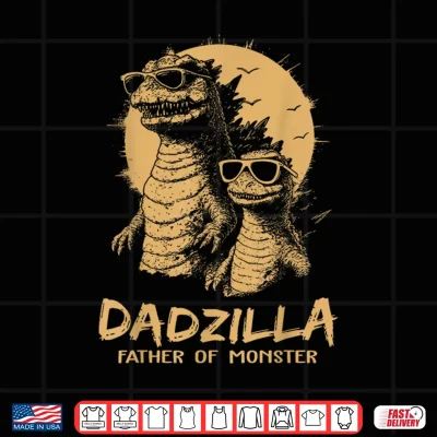 Design Dadzilla Father of Monsters Fathers Day Funny Dad Shirt