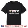 Orthodontic Assistant Braces Orthodontist Assistant Shirt