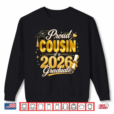 Sweatshirt Proud Cousin 2026 Graduate Senior Graduation Family Pride Shirt