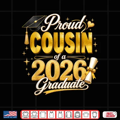 Design Proud Cousin 2026 Graduate Senior Graduation Family Pride Shirt
