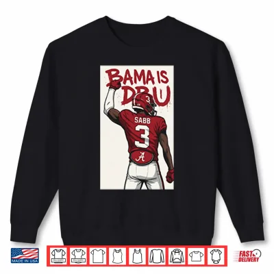 Sweatshirt Amari Sabb Alabama Crimson Tide Bama Is DBU Shirt