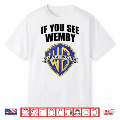 Chet Holmgren If You See Wemby Warn A Brother Shirt