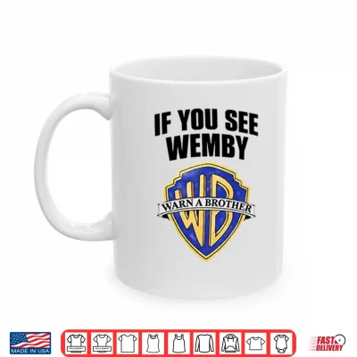 Mug Chet Holmgren If You See Wemby Warn A Brother Shirt