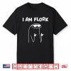 I Am Flork Flork Of Cows Shirt