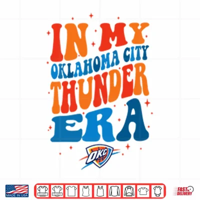 Design In My Oklahoma City Thunder Era Shirt