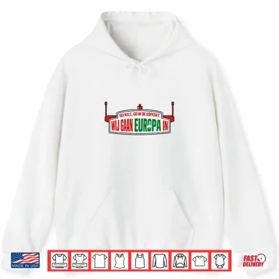Hoodie We Are Going To Europe NEC Nijmegen Shirt