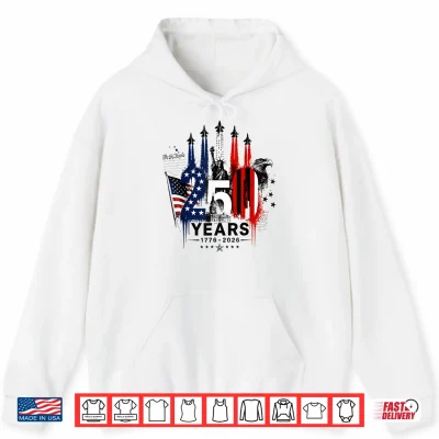 Hoodie American 1776 2026 Air Force 4th of July 250 Years Freedom Shirt
