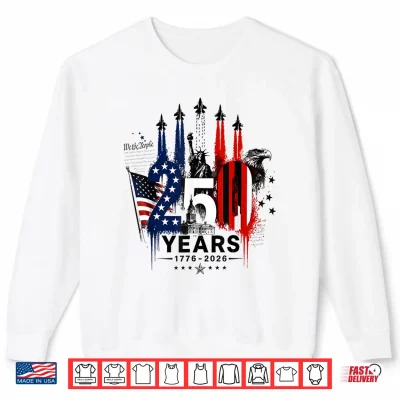 Sweatshirt American 1776 2026 Air Force 4th of July 250 Years Freedom Shirt