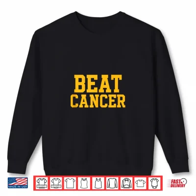 Sweatshirt Beat Cancer Shirt