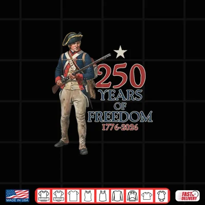 Design American Colonial Soldier 250 Years of Freedom 1776 2026 Shirt