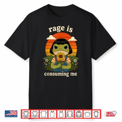 Funny Frog Graphic Tee Rage Is Consuming Me Sarcastic Meme Shirt