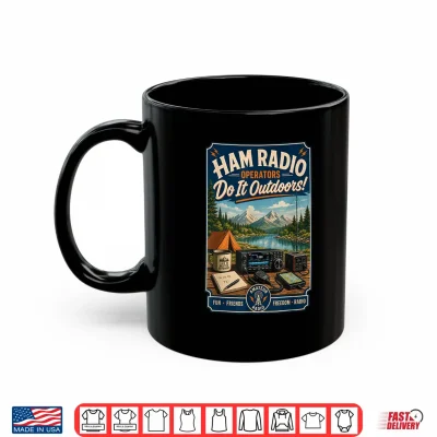 Mug Ham Radio Operators Do It Outdoors Camping Design Shirt