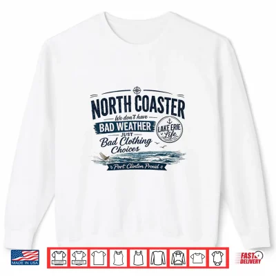 Sweatshirt North Coaster Port Clinton Proud Shirt