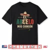 El Abuelo Mas Chingon Mexican Spanish Grandpa Father’S Day Shirt