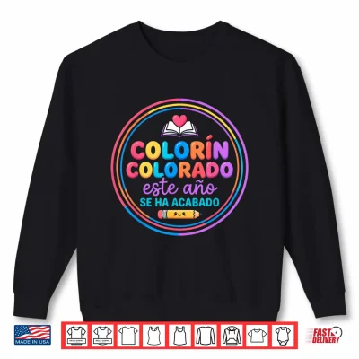 Sweatshirt Colorin Colorado Este Ano Se Ha Acabado Funny Spanish Shirt