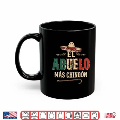 Mug El Abuelo Mas Chingon Mexican Spanish Grandpa Fathers Day Shirt