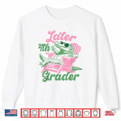 Sweatshirt Later 4th Grader Alligator Meme Happy Last Day of School Shirt