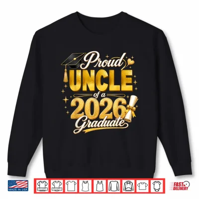 Sweatshirt Proud Uncle 2026 Graduate Senior Graduation Family Pride Shirt