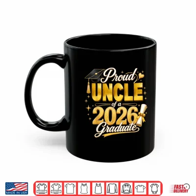 Mug Proud Uncle 2026 Graduate Senior Graduation Family Pride Shirt