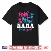 Pink Or Blue Nana Loves You Gender Reveal Baby Shirt