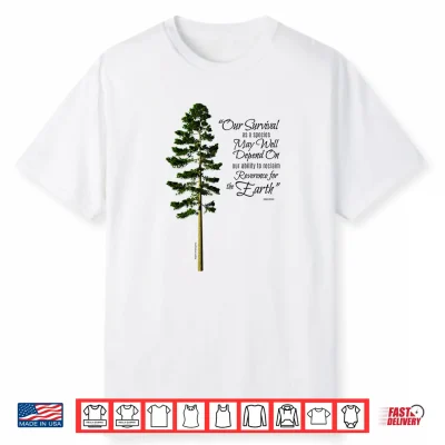 Reclaim Reverence For The Earth Nature Quote With Tree Shirt