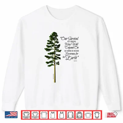 Sweatshirt Reclaim Reverence for the Earth Nature Quote with Tree Shirt 1