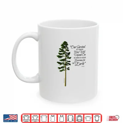 Mug Reclaim Reverence for the Earth Nature Quote with Tree Shirt 1