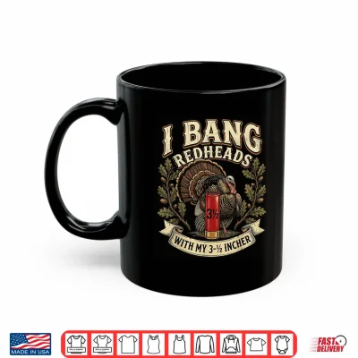 Mug Retro I Bang Redheads Turkey with My 3 1 2 in Funny Hunting Shirt 1