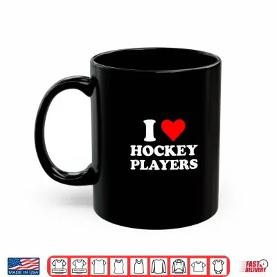 Mug I Heart Hockey Players Funny Campus Romance 2026 Shirt
