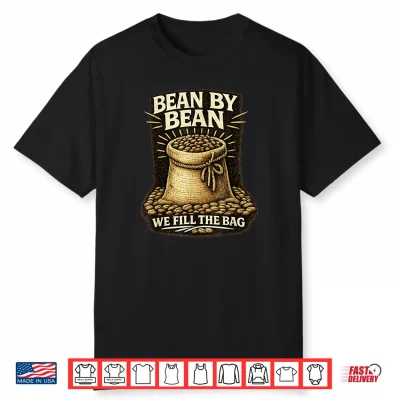 Bean By Bean You Fill The Bag Vintage Coffee Graphic Shirt