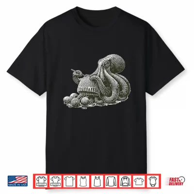 Crochetopus Octopus Crocheting Knitting Yarn Knitter Crochet Shirt