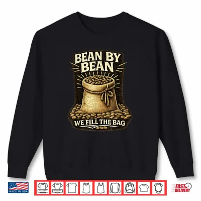 Sweatshirt Bean By Bean You Fill The Bag Vintage Coffee Graphic Shirt
