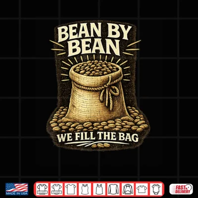 Design Bean By Bean You Fill The Bag Vintage Coffee Graphic Shirt