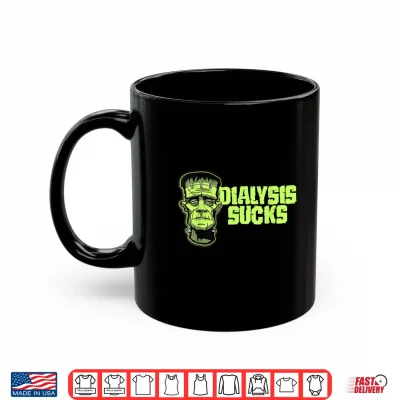 Mug Dialysis Sucks a Funny Dialysis Patient Shirt for Halloween Shirt