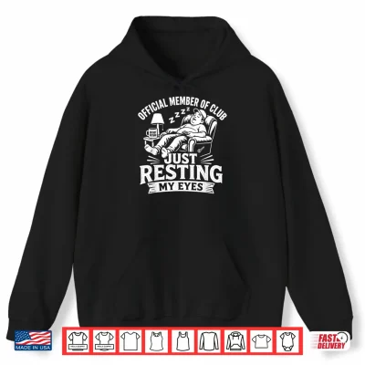 Hoodie Official Member of Club Just Resting My Eyes Dad Shirt