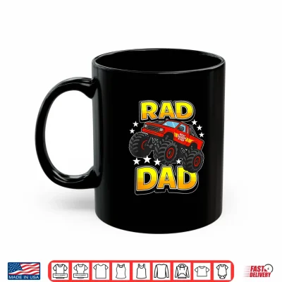 Mug RAD DAD Monster Truck Fathers Day Fun Best Daddy Ever Shirt