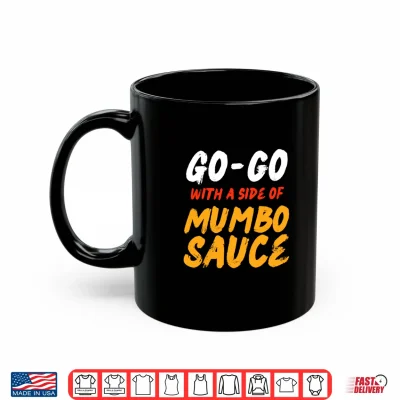 Mug Washington DC Go Go Music with a Side of Mumbo Sauce Gift Performance Shirt