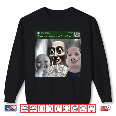 Sweatshirt Motion at Your Front Door Tung Sahur John Pork Ai Baby Meme Shirt