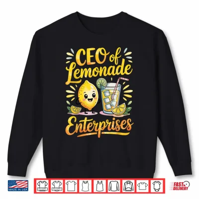 Sweatshirt Lemonade Stand CEO of Lemonade Enterprises Shirt
