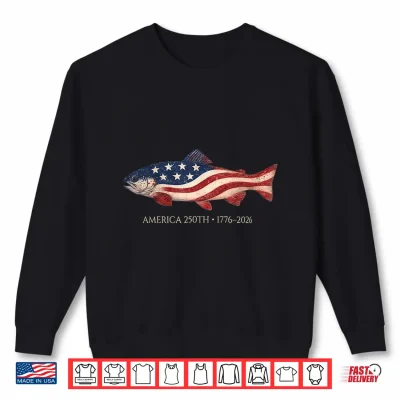 Sweatshirt 250 America Years 1776 2026 Fishing USA Flag 250th Birthday Shirt