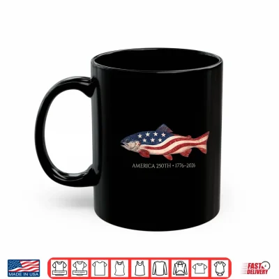Mug 250 America Years 1776 2026 Fishing USA Flag 250th Birthday Shirt