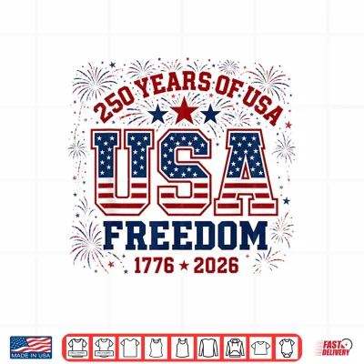 Design 250 Years Freedom 1776 2026 Patriotic 250th Anniversary USA Shirt