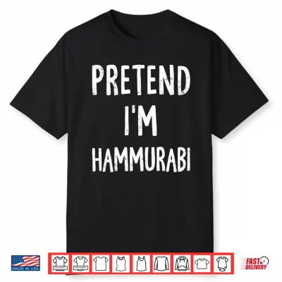 Pretend I’M Hammurabi Lazy Easy Halloween Costume Performance Shirt