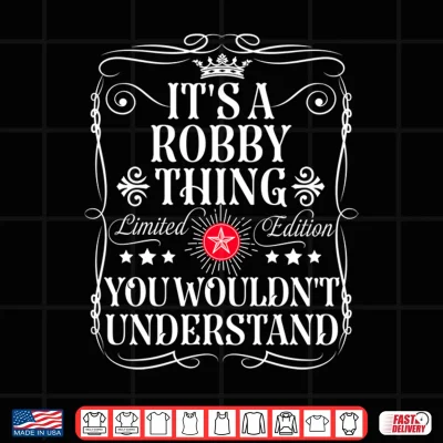 Design Robby Name Its A Robby Thing You Wouldnt Understand Performance Shirt