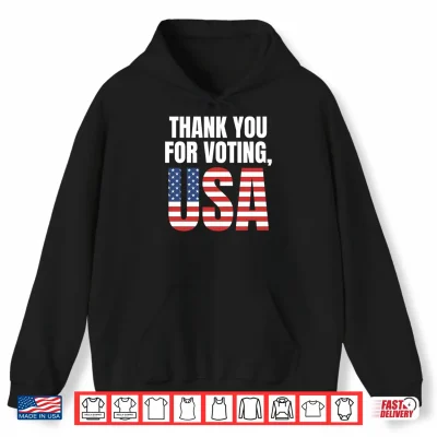 Hoodie Thank You for Voting USA Patriotic American Flag Performance Shirt