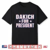 Dakich For President Shirt