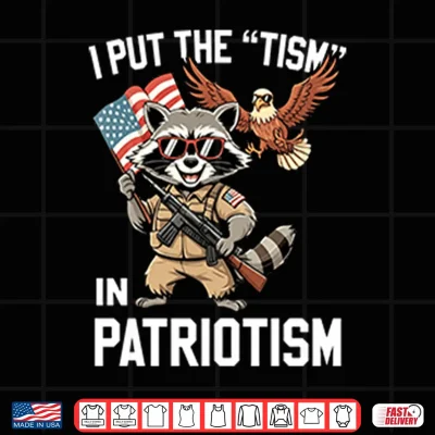 Design I Put The Tism In Patriotism Shirt