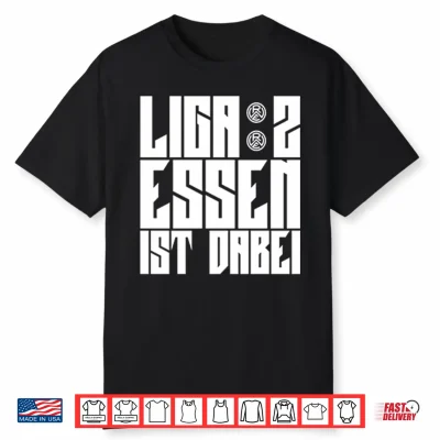 Liga 2 Essen Ist Dabei Shirt